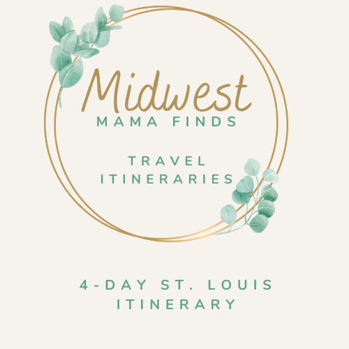 4-Day Family Friendly St Louis Itinerary (Printable)