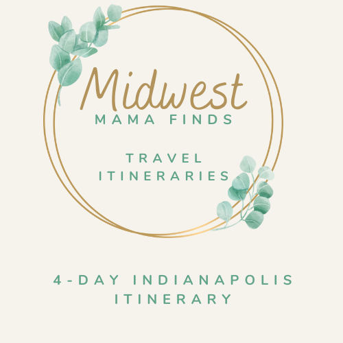 4-Day Family Fun Indianapolis Itinerary(Printable)